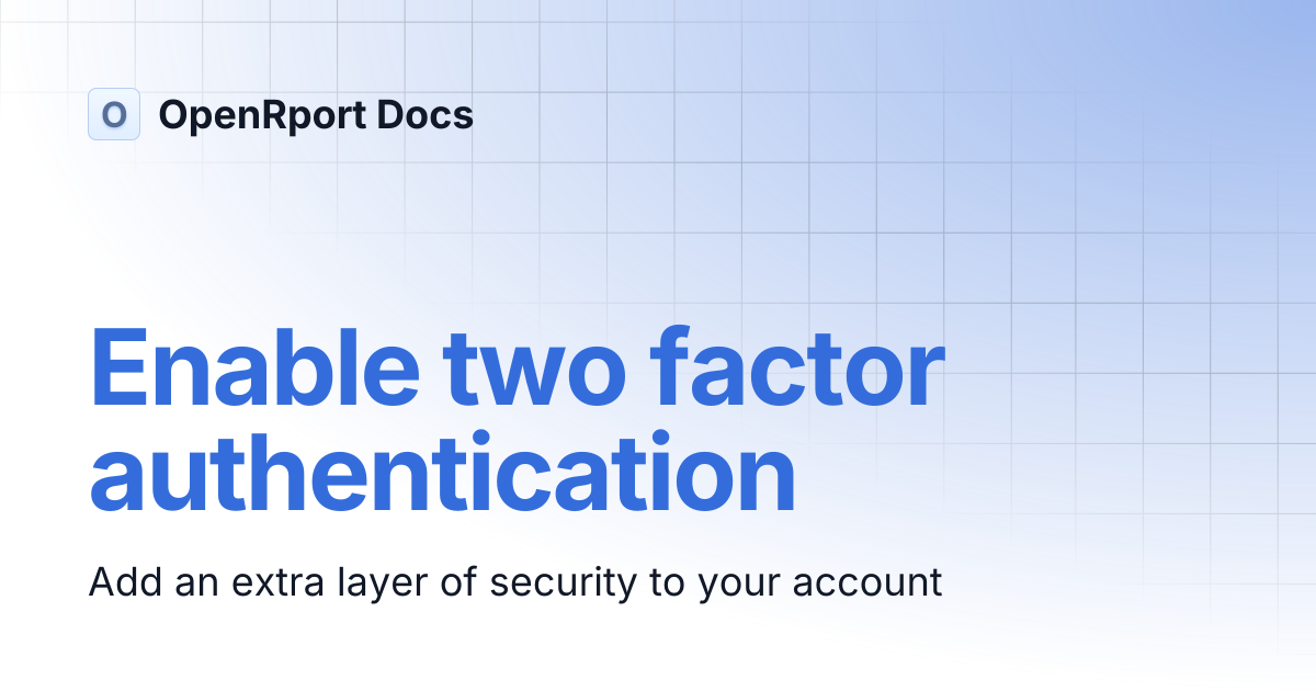 Enable two factor authentication | OpenRport Docs
