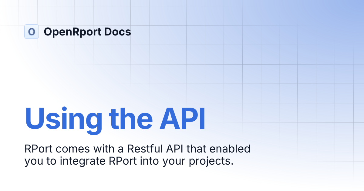 Using the API | OpenRport Docs