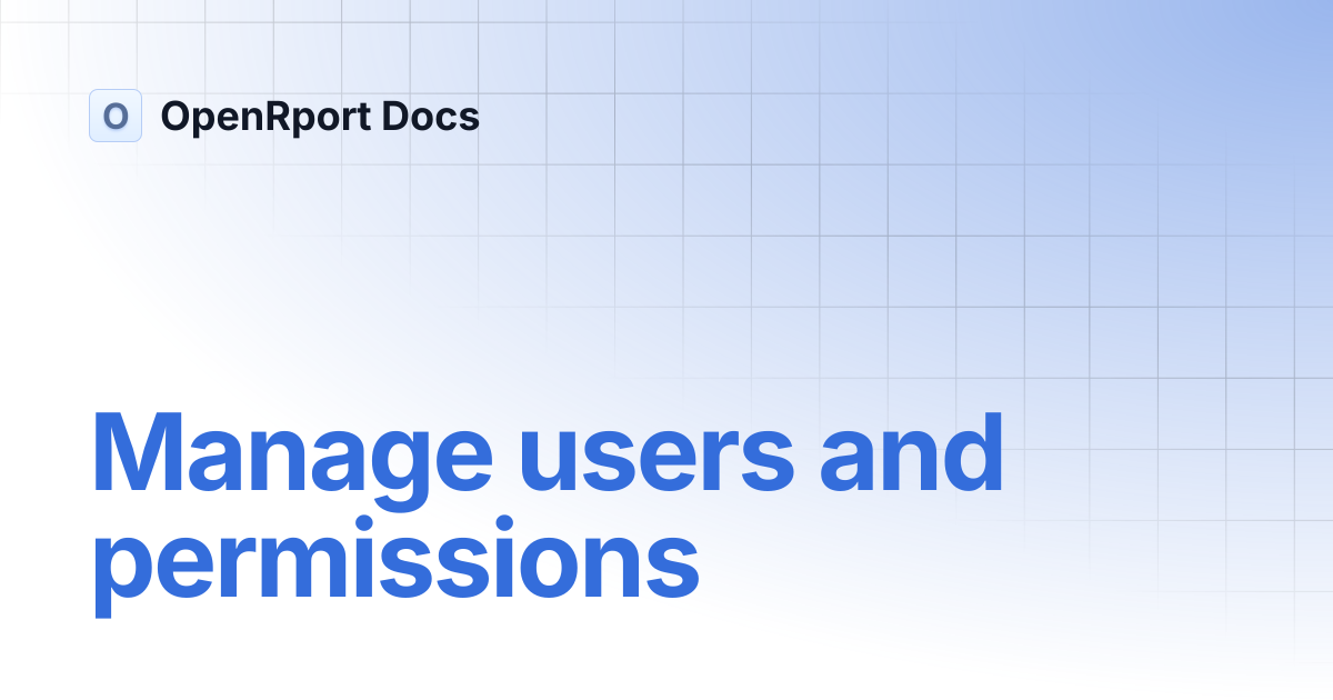 Manage users and permissions | OpenRport Docs