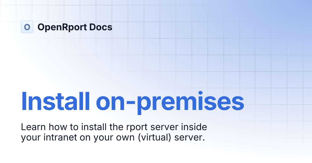 Install on-premises | OpenRport Docs